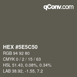 Color code: HEX #5E5C50 | qconv.com