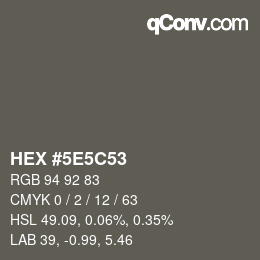 Color code: HEX #5E5C53 | qconv.com