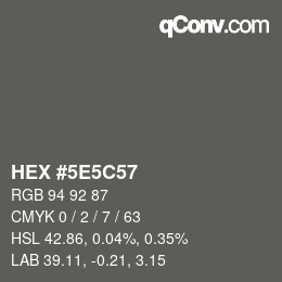 カラーコード: HEX #5E5C57 | qconv.com