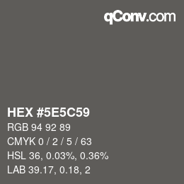 Farbcode: HEX #5E5C59 | qconv.com