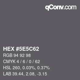 Farbcode: HEX #5E5C62 | qconv.com