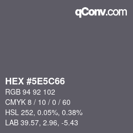 カラーコード: HEX #5E5C66 | qconv.com