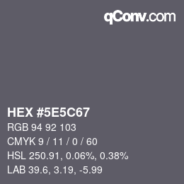 カラーコード: HEX #5E5C67 | qconv.com