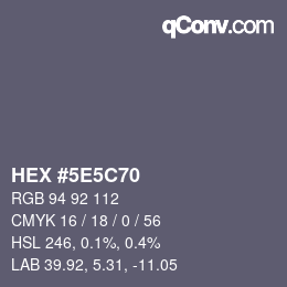カラーコード: HEX #5E5C70 | qconv.com