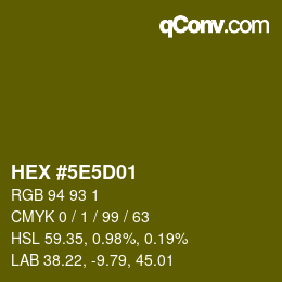 カラーコード: HEX #5E5D01 | qconv.com
