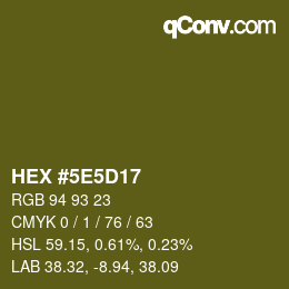 カラーコード: HEX #5E5D17 | qconv.com