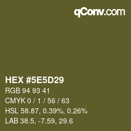 カラーコード: HEX #5E5D29 | qconv.com