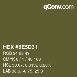 Color code: HEX #5E5D31 | qconv.com