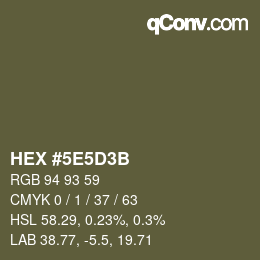 Farbcode: HEX #5E5D3B | qconv.com