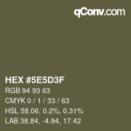 Farbcode: HEX #5E5D3F | qconv.com