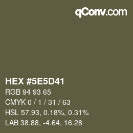 カラーコード: HEX #5E5D41 | qconv.com
