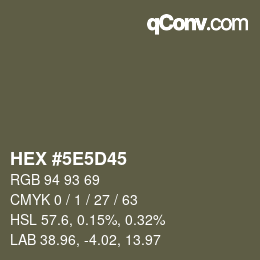 カラーコード: HEX #5E5D45 | qconv.com