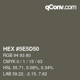 カラーコード: HEX #5E5D50 | qconv.com