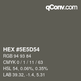 カラーコード: HEX #5E5D54 | qconv.com