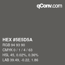 Color code: HEX #5E5D5A | qconv.com