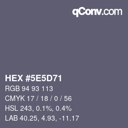 カラーコード: HEX #5E5D71 | qconv.com