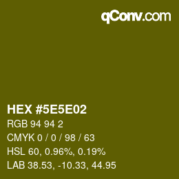 カラーコード: HEX #5E5E02 | qconv.com
