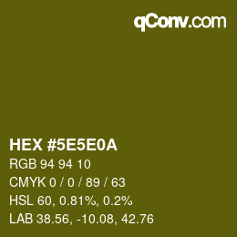 カラーコード: HEX #5E5E0A | qconv.com