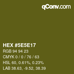 Code couleur: HEX #5E5E17 | qconv.com