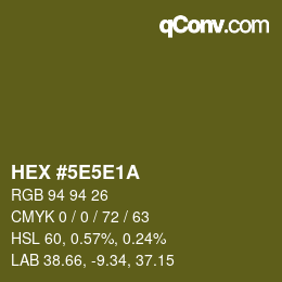 カラーコード: HEX #5E5E1A | qconv.com