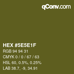 Code couleur: HEX #5E5E1F | qconv.com