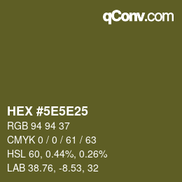 カラーコード: HEX #5E5E25 | qconv.com