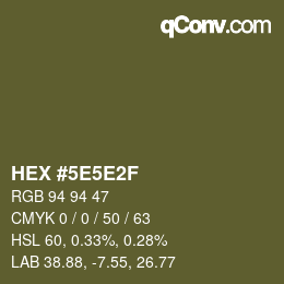 Farbcode: HEX #5E5E2F | qconv.com