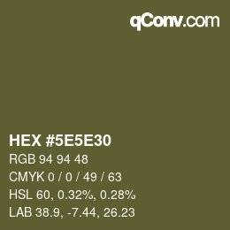 Code couleur: HEX #5E5E30 | qconv.com