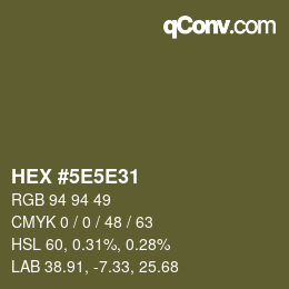 颜色代码: HEX #5E5E31 | qconv.com