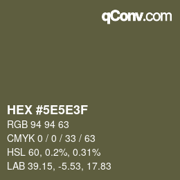 Farbcode: HEX #5E5E3F | qconv.com