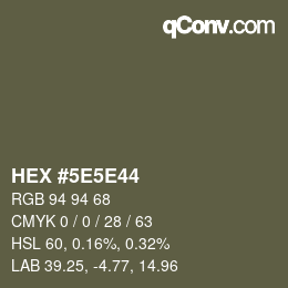 Farbcode: HEX #5E5E44 | qconv.com