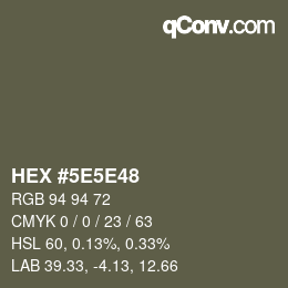 Color code: HEX #5E5E48 | qconv.com