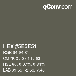 Code couleur: HEX #5E5E51 | qconv.com