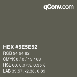 Color code: HEX #5E5E52 | qconv.com