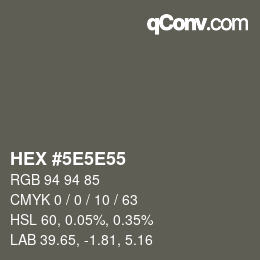 Color code: HEX #5E5E55 | qconv.com