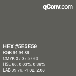 Código de color: HEX #5E5E59 | qconv.com