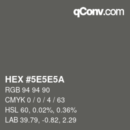 Código de color: HEX #5E5E5A | qconv.com