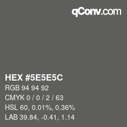 Code couleur: HEX #5E5E5C | qconv.com