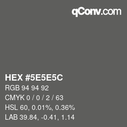 カラーコード: HEX #5E5E5C | qconv.com