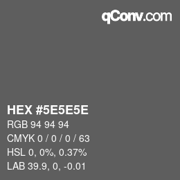 カラーコード: HEX #5E5E5E | qconv.com