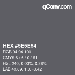 Code couleur: HEX #5E5E64 | qconv.com