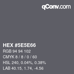 Code couleur: HEX #5E5E66 | qconv.com