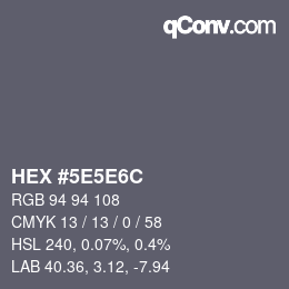 Farbcode: HEX #5E5E6C | qconv.com