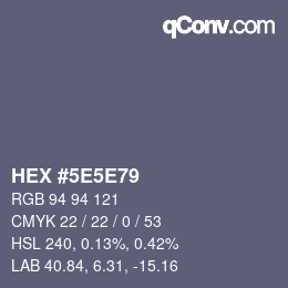 Farbcode: HEX #5E5E79 | qconv.com