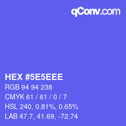 Farbcode: HEX #5E5EEE | qconv.com