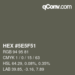 Color code: HEX #5E5F51 | qconv.com