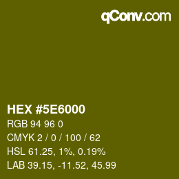 カラーコード: HEX #5E6000 | qconv.com