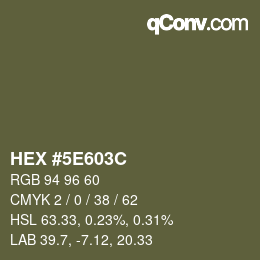 カラーコード: HEX #5E603C | qconv.com