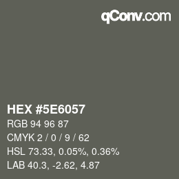 Farbcode: HEX #5E6057 | qconv.com