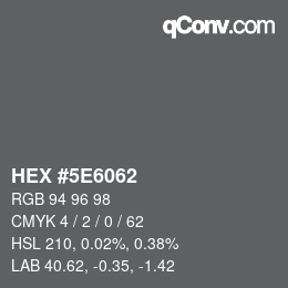 カラーコード: HEX #5E6062 | qconv.com